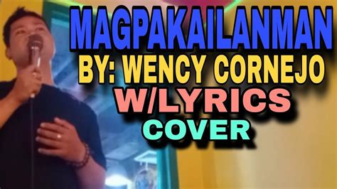Wency Cornejo – Magpakailanman Lyrics .